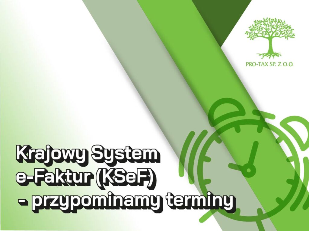 KSeF - przypominamy ważne terminy PRO-TAX